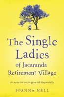 Joanna Nell - The Single Ladies of Jacaranda Retirement Village artwork