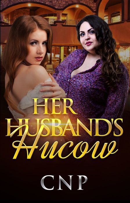 Her Husband's Hucow