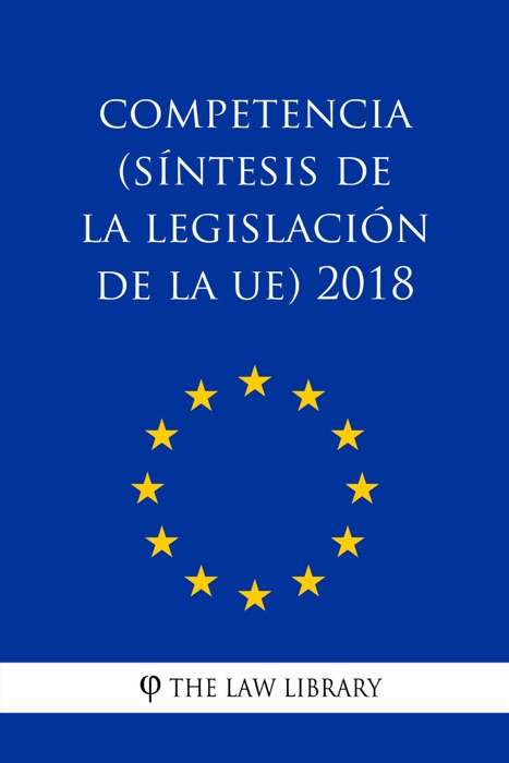 Competencia (Síntesis de la legislación de la UE) 2018