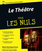 Le Théâtre Pour les Nuls - Marie-Dominique Porée-Rongier