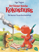 Der kleine Drache Kokosnuss - Die besten Feuerdrachenwitze - Ingo Siegner