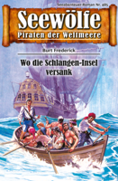 Burt Frederick - Seewölfe - Piraten der Weltmeere 485 artwork