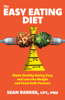 Sean Barker CPT, PN2 - The Easy Eating Diet: Make Healthy Eating Easy and Lose the Weight and Food Guilt Forever! artwork