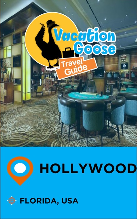 Vacation Goose Travel Guide Hollywood Florida, USA