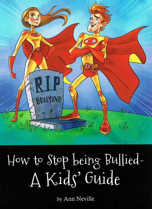 How to Stop Being Bullied - A Kid's Guide