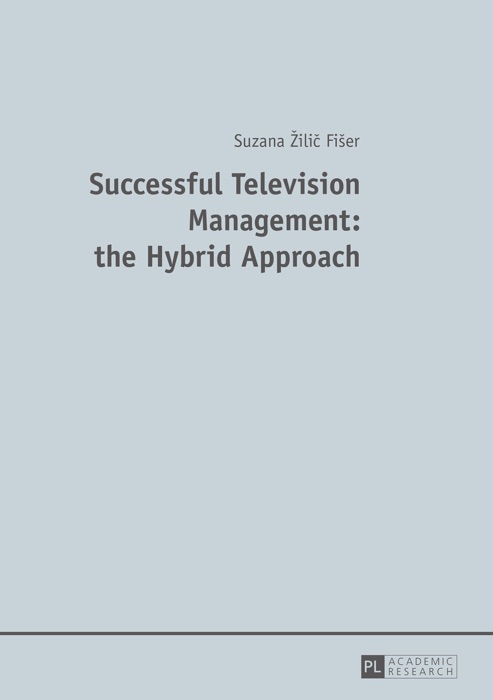 Successful Television Management: the Hybrid Approach