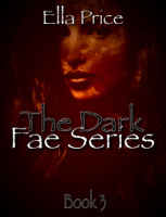 Ella Price - The Dark Fae Series: Book 3 artwork