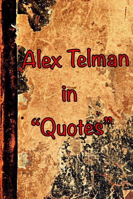 Alex Telman in Quotes