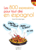 Petit livre de - 800 expressions pour tout dire en espagnol - David Tarradas-Agea