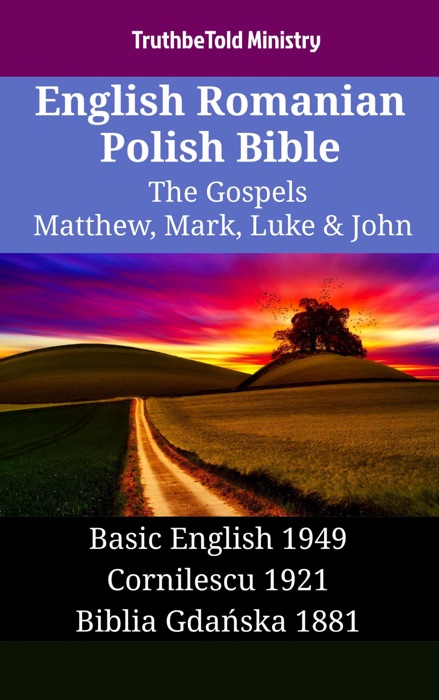 English Romanian Polish Bible - The Gospels - Matthew, Mark, Luke & John