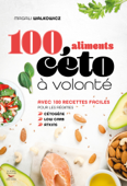 100 aliments céto à volonté - Magali Walkowicz