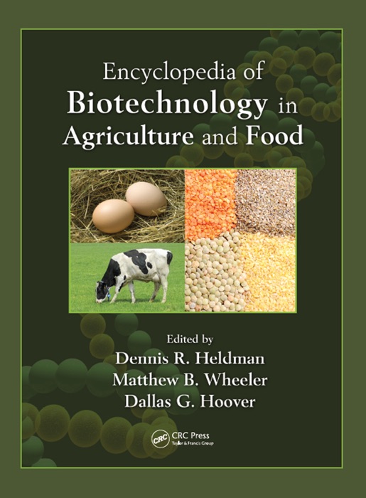 Encyclopedia of Biotechnology in Agriculture and Food