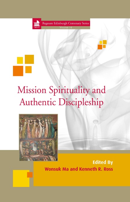 Mission Spirituality and Authentic Discipleship