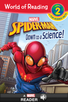 Marvel Press Book Group - World of Reading: Spider-Man Down to a Science! artwork