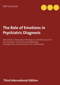 The Role of Emotions in Psychiatric Diagnosis - Rolf Glazinski