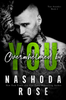 Nashoda Rose - Overwhelmed by You (Tear Asunder Book 2) artwork