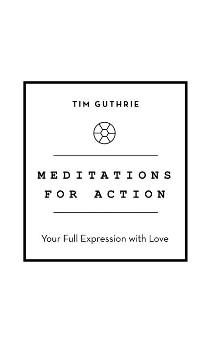 Meditations for Action