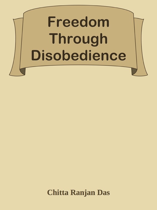 Freedom Through Disobedience