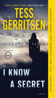 Tess Gerritsen - I Know a Secret: A Rizzoli & Isles Novel artwork