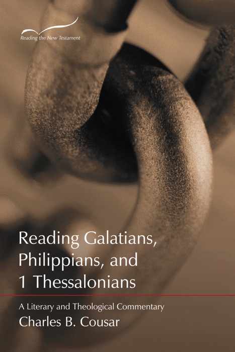 Reading Galatians, Philippians, and 1 Thessalonians