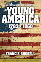 Francis Russell - American Heritage History of Young America: 1783-1860 artwork