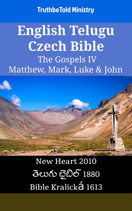 English Telugu Czech Bible - The Gospels IV - Matthew, Mark, Luke & John