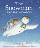 The Snowman and the Snowdog - Raymond Briggs