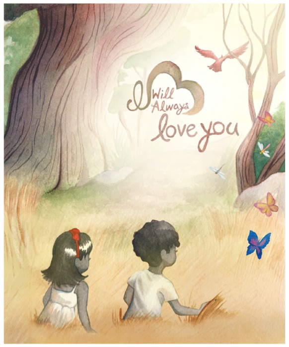 I Will Always Love You: A Journey From Grief & Loss to Hope & Love