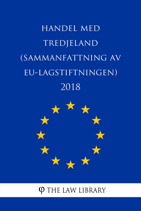 Handel med tredjeland (Sammanfattning av EU-lagstiftningen) 2018