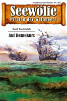 Burt Frederick - Seewölfe - Piraten der Weltmeere 467 artwork