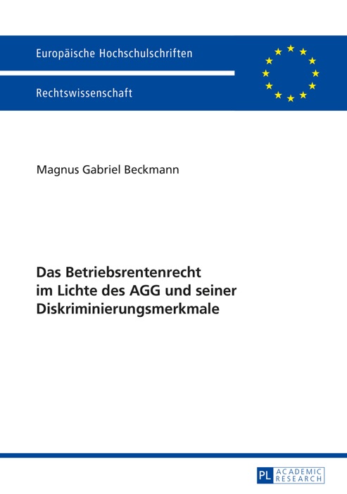 Das Betriebsrentenrecht im Lichte des AGG und seiner Diskriminierungsmerkmale