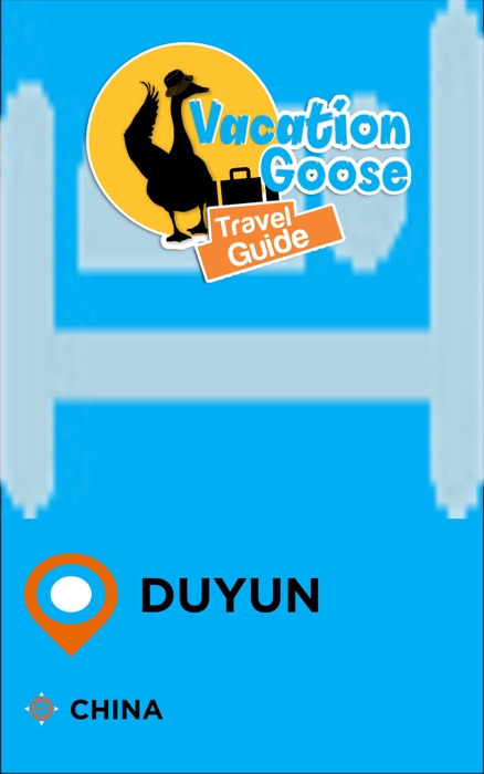 Vacation Goose Travel Guide Duyun China