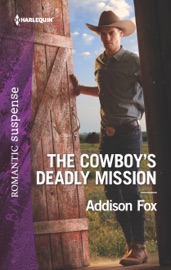 The Cowboy's Deadly Mission - Addison Fox by  Addison Fox PDF Download