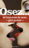 Osez 40 histoires "girl power" - Collectif