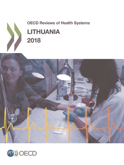 OECD Reviews of Health Systems: Lithuania 2018