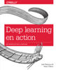 Deep learning en action - Une approche par la pratique - collection O'Reilly - Josh Patterson & Adam Gibson