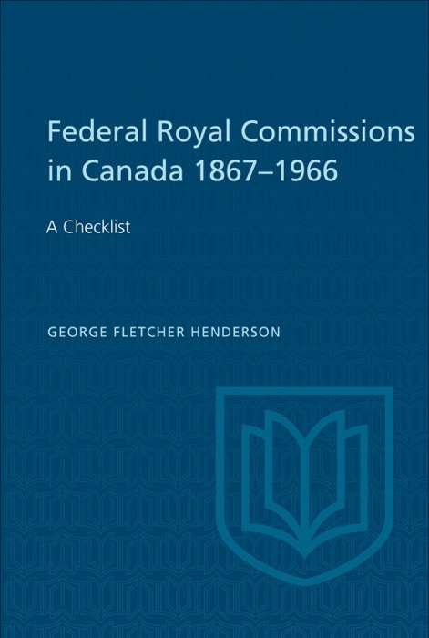 Federal Royal Commissions in Canada 1867-1966