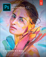 Andrew Faulkner & Conrad Chavez - Adobe Photoshop CC Classroom in a Book (2018 release), 1/e artwork