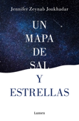 Un mapa de sal y estrellas - Jennifer Zeynab Joukhadar