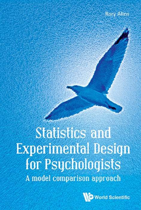 Statistics and Experimental Design for Psychologists