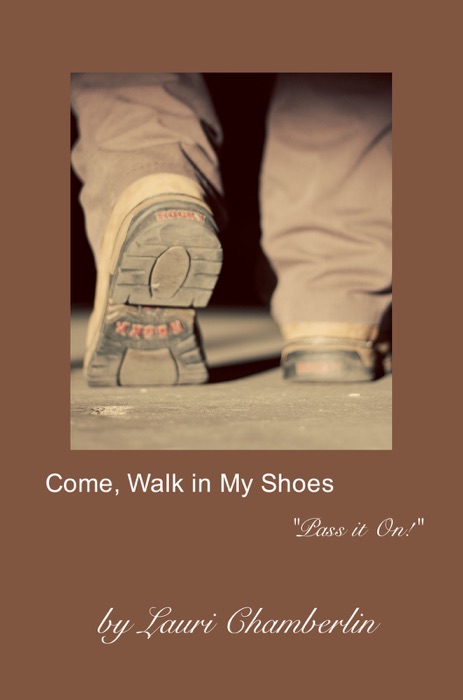 Come, Walk in My Shoes