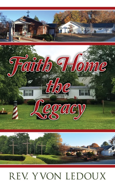 Faith Home the Legacy