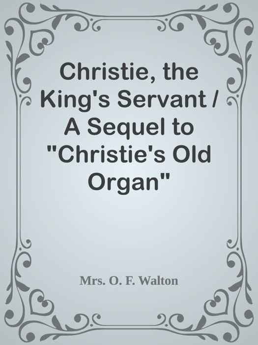 Christie, the King's Servant / A Sequel to 