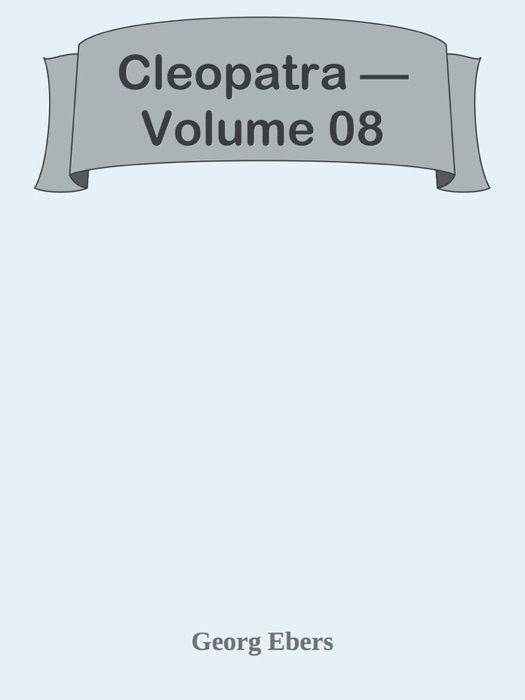 Cleopatra — Volume 08