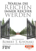 Warum die Reichen immer reicher werden - Robert T. Kiyosaki & Tom Wheelwright