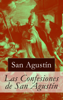 Las confesiones de San Agustín - Agustín de Hipona