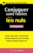 Conjuguer sans fautes pour les Nuls - Jean-Joseph Julaud