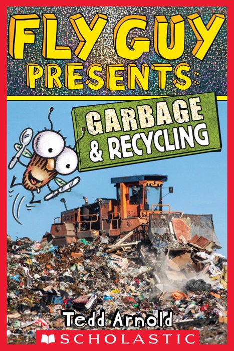 Fly Guy Presents: Garbage and Recycling (Scholastic Reader, Level 2)