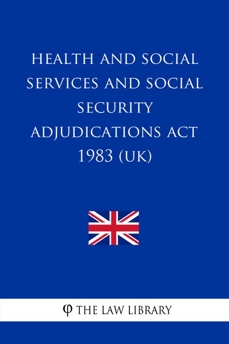 Health And Social Services And Social Security Adjudications Act 1983 (UK)