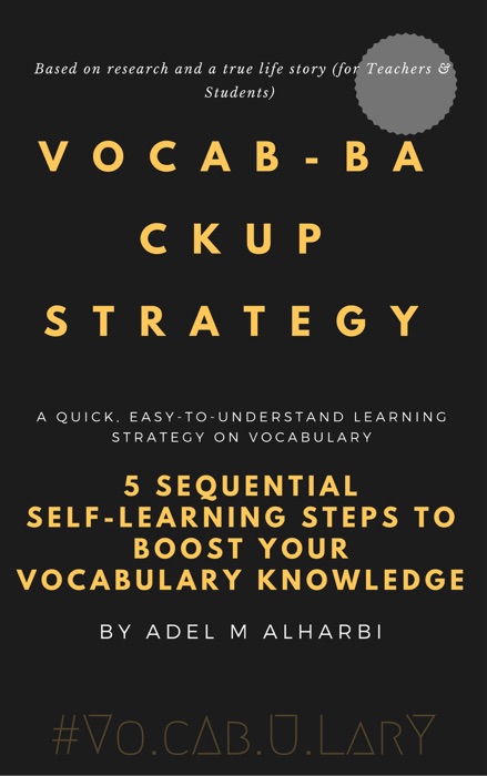 Vocab-backup Strategy: 5 Sequential Self-learning Steps to Boost Your Vocabulary Knowledge